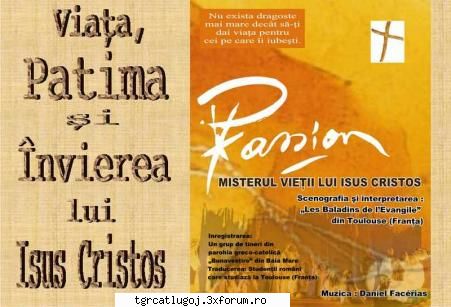 VIATA, PATIMA SI INVIEREA LUI ISUS CRISTOS-spectacol la Lugoj 08.VIII - Raimondo-Mario - STIRI, VESTI, ANUNTURI (ARHIVA)